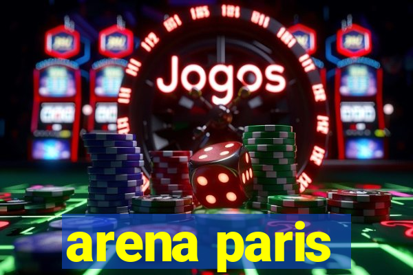 arena paris