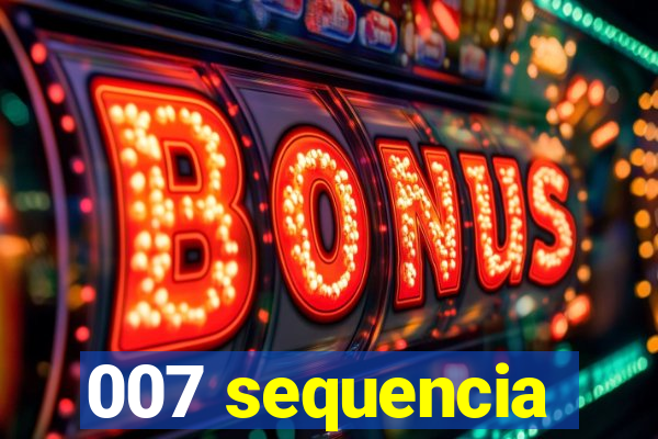 007 sequencia