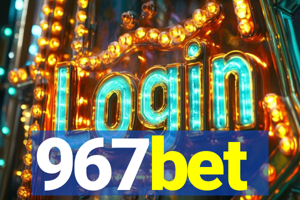 967bet