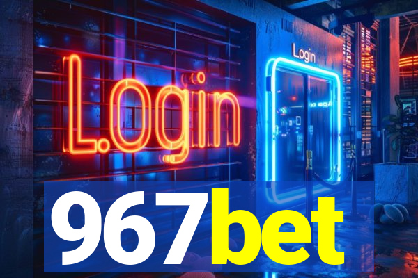 967bet