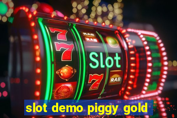 slot demo piggy gold