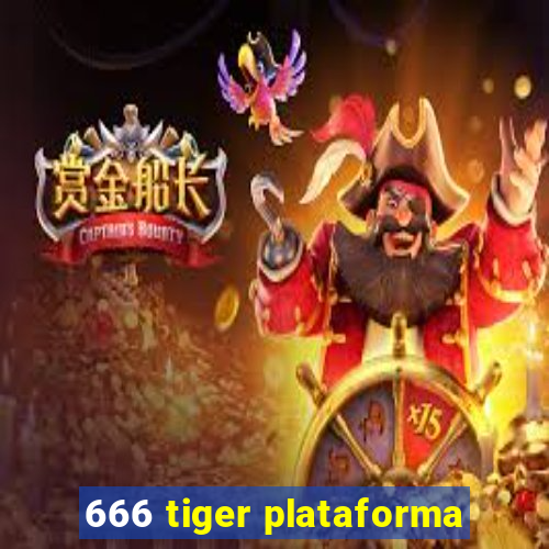 666 tiger plataforma