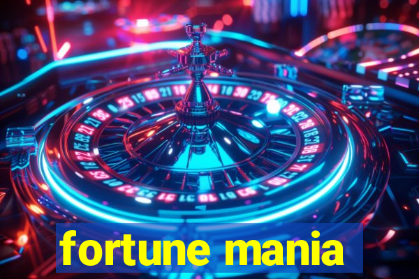 fortune mania