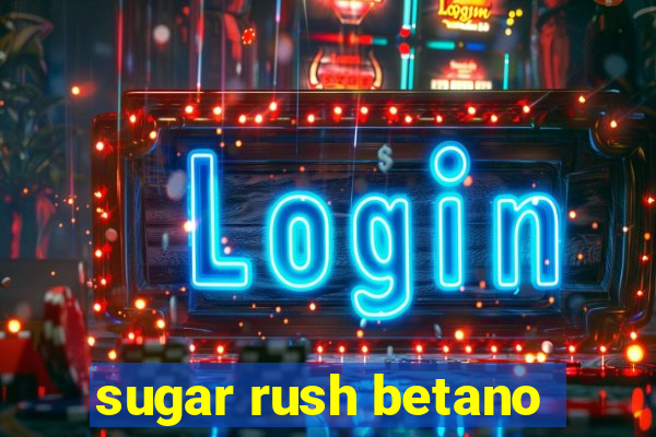 sugar rush betano