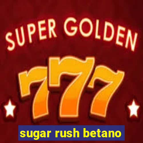 sugar rush betano