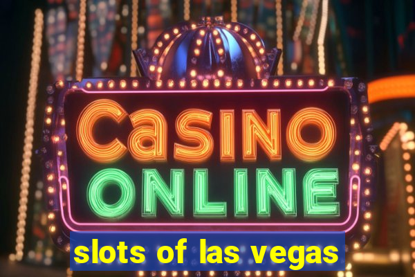 slots of las vegas