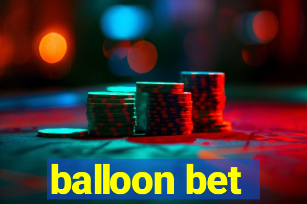 balloon bet