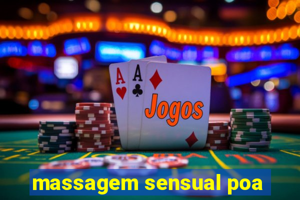 massagem sensual poa