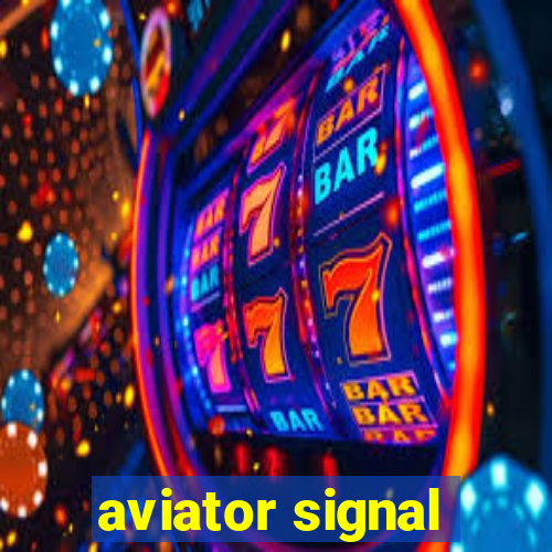 aviator signal