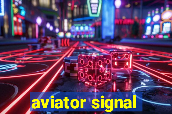 aviator signal