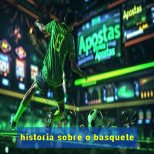 historia sobre o basquete