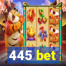 445 bet