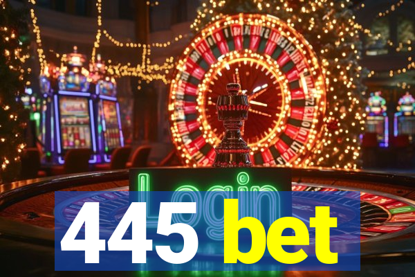 445 bet