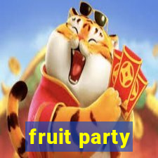 fruit party