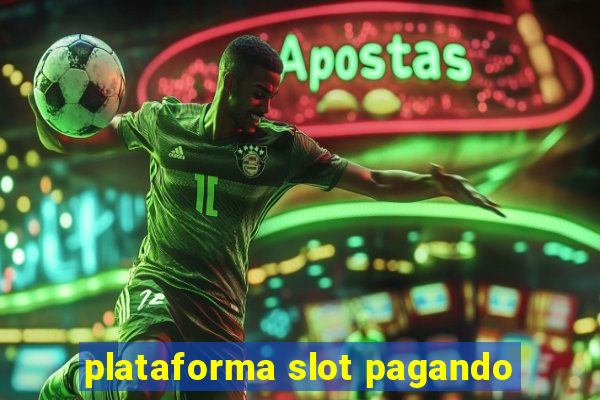 plataforma slot pagando