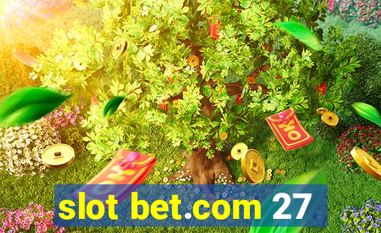 slot bet.com 27