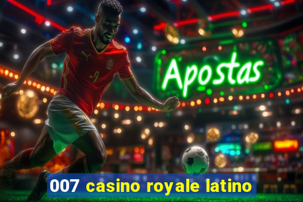 007 casino royale latino