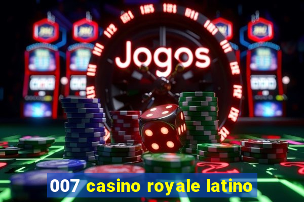 007 casino royale latino