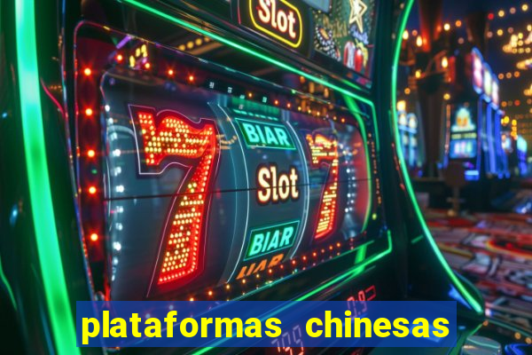 plataformas chinesas de apostas