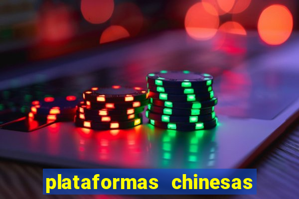 plataformas chinesas de apostas