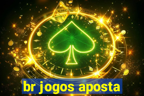 br jogos aposta