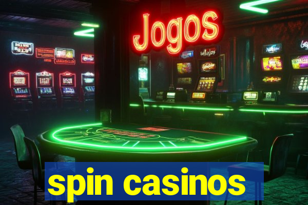 spin casinos