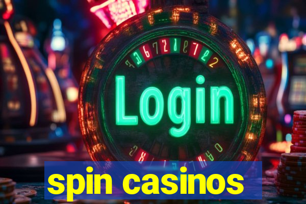 spin casinos