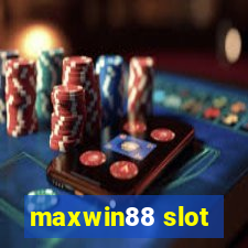 maxwin88 slot