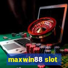 maxwin88 slot