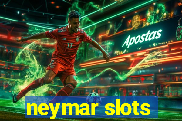 neymar slots