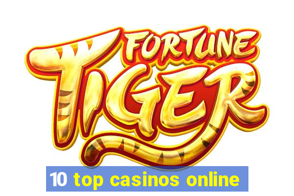 10 top casinos online