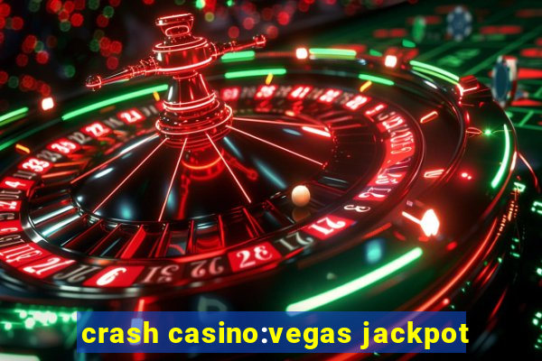 crash casino:vegas jackpot