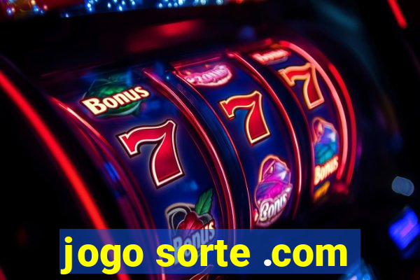 jogo sorte .com