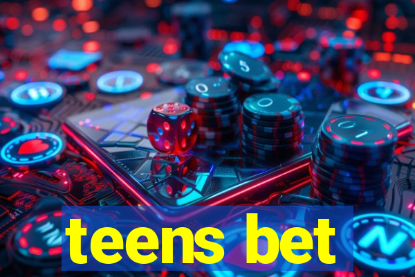 teens bet