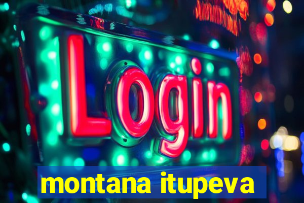 montana itupeva