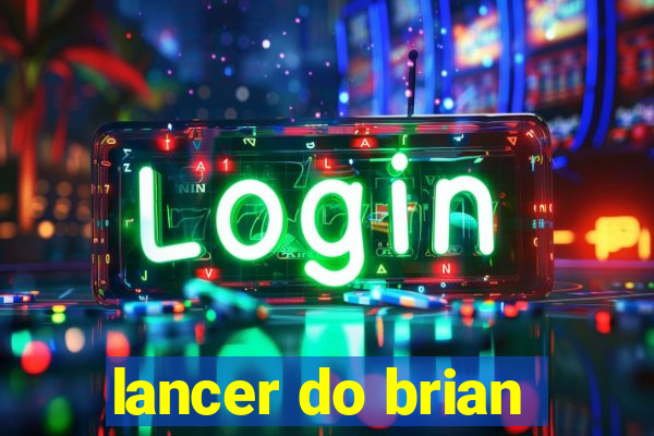 lancer do brian