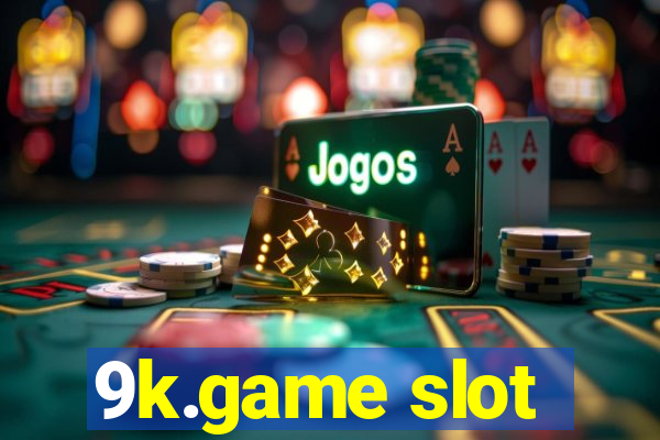 9k.game slot