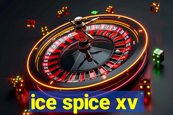 ice spice xv