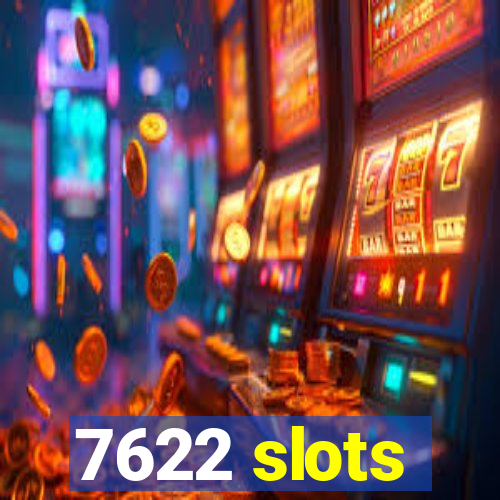 7622 slots