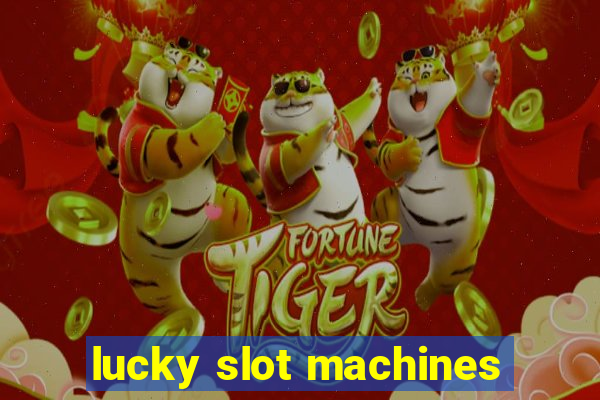 lucky slot machines