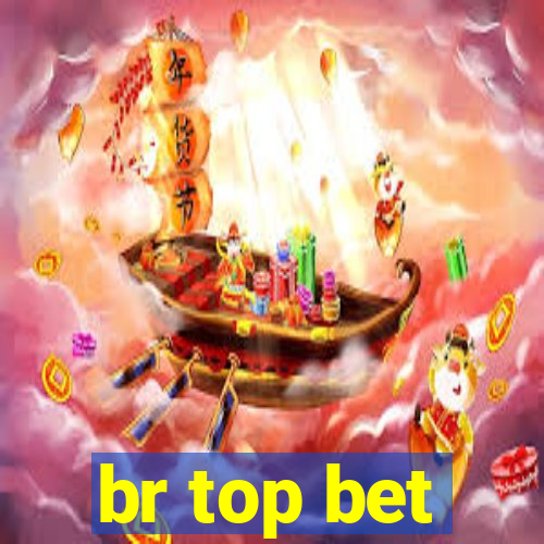 br top bet