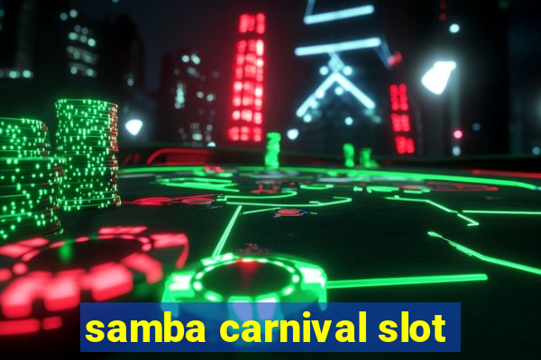 samba carnival slot