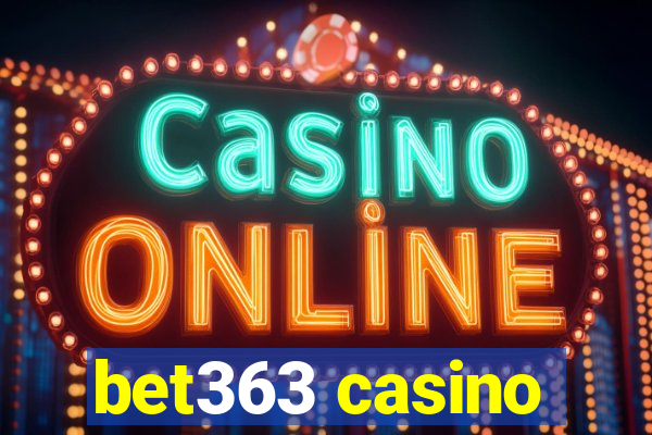 bet363 casino