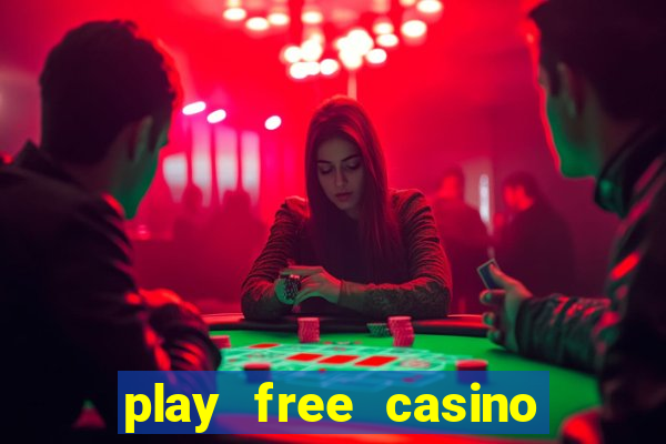 play free casino slot games