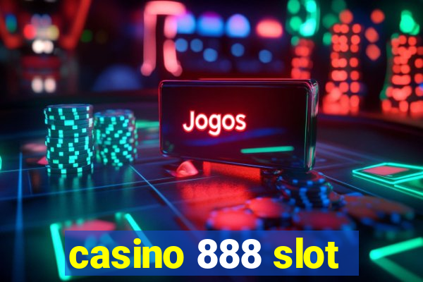 casino 888 slot