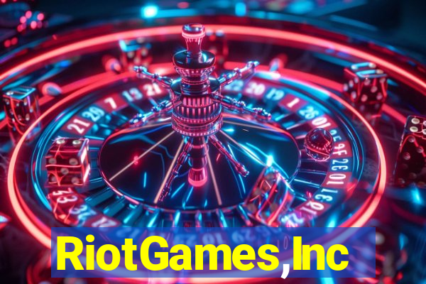 RiotGames,Inc