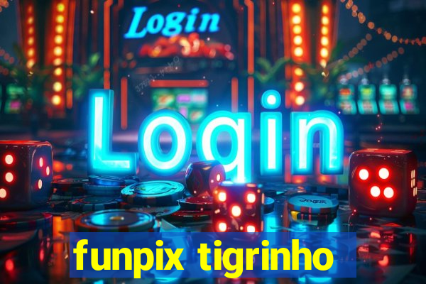 funpix tigrinho