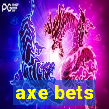 axe bets