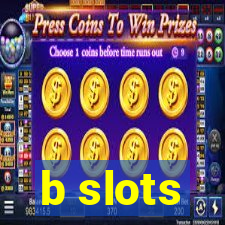 b slots