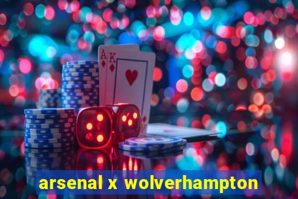 arsenal x wolverhampton